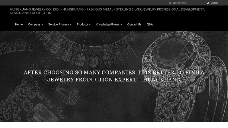HUNGKUANG Jewelry CO., Ltd. | HUNGKUANG - Precious metal / sterling silver jewelry professional development, design and production.