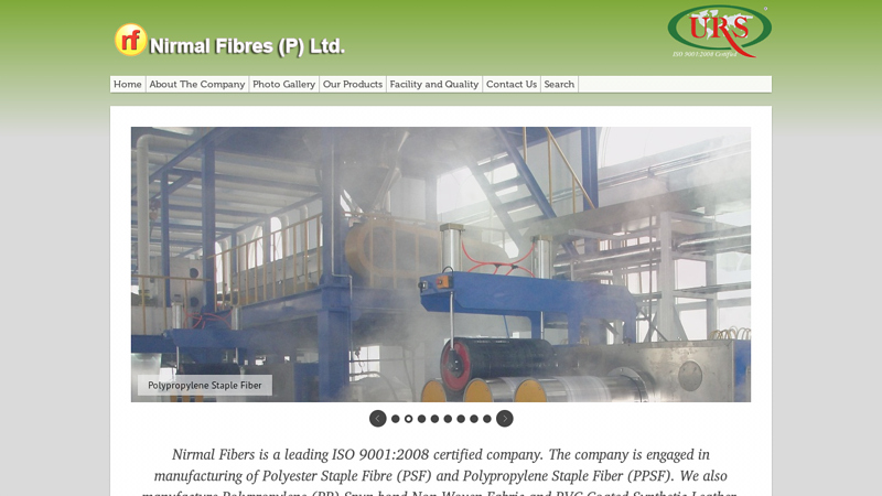 Nirmal Fibres (P) Ltd. Manufacturers of Polyester Staple Fibre (PSF) and Polypropylene Staple Fiber (PPSF) and Polypropylene (PP) Spun bond Non Woven and PVC Coated Synthetic Leather Fabric.