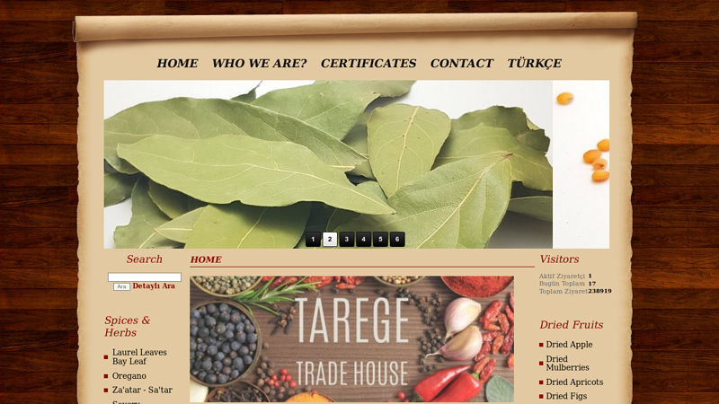 TAREGE TRADE HOUSE - Exporter and manifacturer from Turkey specialized on spices, aromatical and medicinal herbs, tea ingredients, oil seeds, such as laurel leaves, bay leaf, oregano, rosemary, thyme